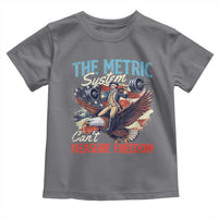 Funny The Metric System Can't Measure Freedom 4th Of July Toddler T Shirt - Wonder Print Shop