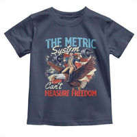 Funny The Metric System Can't Measure Freedom 4th Of July Toddler T Shirt - Wonder Print Shop