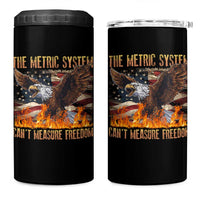 Funny The Metric System Can't Measure Freedom 4 in 1 Can Cooler Tumbler 4th of July Fire Eagle USA Flag Meme - Wonder Print Shop
