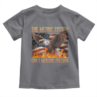 Funny The Metric System Can't Measure Freedom Toddler T Shirt 4th of July Fire Eagle USA Flag Meme - Wonder Print Shop