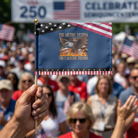 Funny The Metric System Can't Measure Freedom Patriotic Handheld Flag 4th of July Fire Eagle USA Flag Meme