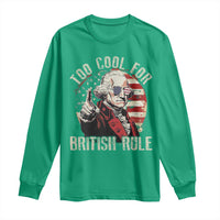 Funny Too Cool For British Rule Long Sleeve Shirt George Washington USA American Flag 4th of July - Wonder Print Shop