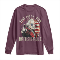 Funny Too Cool For British Rule Long Sleeve Shirt George Washington USA American Flag 4th of July - Wonder Print Shop