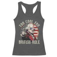 Funny Too Cool For British Rule Racerback Tank Top George Washington USA American Flag 4th of July - Wonder Print Shop