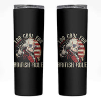 Funny Too Cool For British Rule Skinny Tumbler George Washington USA American Flag 4th of July - Wonder Print Shop