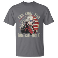 Funny Too Cool For British Rule T Shirt George Washington USA American Flag 4th of July - Wonder Print Shop