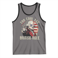 Funny Too Cool For British Rule Tank Top George Washington USA American Flag 4th of July - Wonder Print Shop