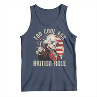 Funny Too Cool For British Rule Tank Top George Washington USA American Flag 4th of July - Wonder Print Shop