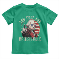Funny Too Cool For British Rule Toddler T Shirt George Washington USA American Flag 4th of July - Wonder Print Shop