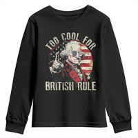Funny Too Cool For British Rule Youth Sweatshirt George Washington USA American Flag 4th of July - Wonder Print Shop