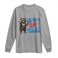 Funny Red White And Feral Long Sleeve Shirt Raccoon 4th of July Patriotic - Wonder Print Shop