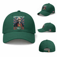 George Washington 67 Meme Baseball Cap In The World Full Of 67 Be A 76
