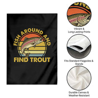 Fish Around And Find Trout Garden Flag Funny Trout Fishing Fisherman