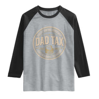 Dad Tax Quality Control Department Raglan Shirt Funny Father Snack Checker