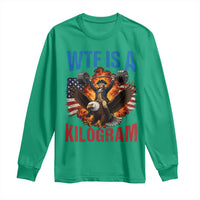 WTF Is A Kilogram Long Sleeve Shirt Funny George Washington 4th of July Gym Workout