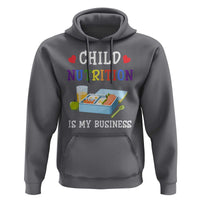 Lunch Lady Hoodie Child Nutrition Is My Business School Cafeteria - Wonder Print Shop