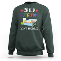Lunch Lady Sweatshirt Child Nutrition Is My Business School Cafeteria - Wonder Print Shop