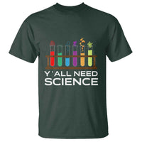 Y'all Need Science T Shirt Chemistry Biology Physics Teacher Student - Wonder Print Shop