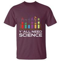 Y'all Need Science T Shirt Chemistry Biology Physics Teacher Student - Wonder Print Shop