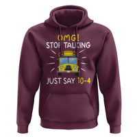 Bus Driver Hoodie OMG Stop Talking Just say 104 - Wonder Print Shop