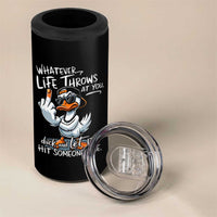 Funny Whatever Life Throws At You Duck And Let It Hit Someone Else 4 in 1 Can Cooler Tumbler - Wonder Print Shop