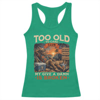 Too Old To Care Club My Give A Damn is Broken Racerback Tank Top Funny Bigfoot Retirement