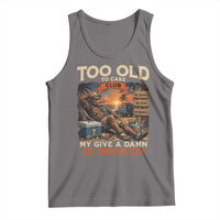 Too Old To Care Club My Give A Damn is Broken Tank Top Funny Bigfoot Retirement