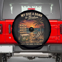 My Give A Damn is Broken Lifes Too Short to Pretend Spare Tire Cover Funny Old Man Quote
