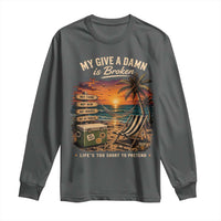 My Give A Damn is Broken Lifes Too Short to Pretend Long Sleeve Shirt Funny Old Man Quote