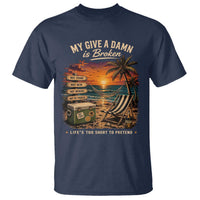 My Give A Damn is Broken Lifes Too Short to Pretend T Shirt Funny Old Man Quote