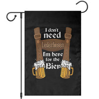 Oktoberfest Garden Flag I Don't Need Lederhosen I'm Here For The Bier - Wonder Print Shop