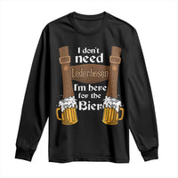 Oktoberfest Long Sleeve Shirt I Don't Need Lederhosen I'm Here For The Bier - Wonder Print Shop