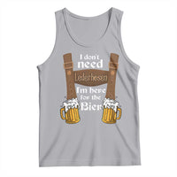 Oktoberfest Tank Top I Don't Need Lederhosen I'm Here For The Bier - Wonder Print Shop