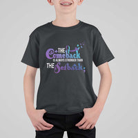 Suicide Prevention Awareness T Shirt For Kid The Comeback Is Always Stronger Than The Setback Semicolon - Wonder Print Shop