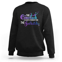 Suicide Prevention Awareness Sweatshirt The Comeback Is Always Stronger Than The Setback Semicolon - Wonder Print Shop