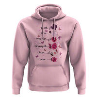 Breast Cancer Awareness Hoodie Faith Love Courage Strength Hope Cure Pink Flower Roses Butterfly - Wonder Print Shop