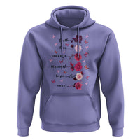Breast Cancer Awareness Hoodie Faith Love Courage Strength Hope Cure Pink Flower Roses Butterfly - Wonder Print Shop