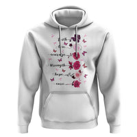 Breast Cancer Awareness Hoodie Faith Love Courage Strength Hope Cure Pink Flower Roses Butterfly - Wonder Print Shop