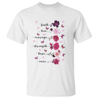 Breast Cancer Awareness T Shirt Faith Love Courage Strength Hope Cure Pink Flower Roses Butterfly - Wonder Print Shop