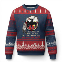 Native American Ugly Christmas Sweater They Tried To Bury Us But They Didn't Know That Medicine Wheel - Wonder Print Shop