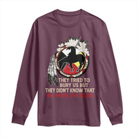Native American Long Sleeve Shirt They Tried To Bury Us But They Didn't Know That Medicine Wheel - Wonder Print Shop