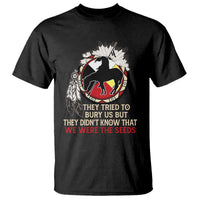Native American T Shirt They Tried To Bury Us But They Didn't Know That Medicine Wheel - Wonder Print Shop