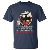 Native American T Shirt They Tried To Bury Us But They Didn't Know That Medicine Wheel - Wonder Print Shop