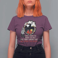 Native American T Shirt For Women They Tried To Bury Us But They Didn't Know That Medicine Wheel - Wonder Print Shop