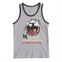 Native American Tank Top They Tried To Bury Us But They Didn't Know That Medicine Wheel - Wonder Print Shop