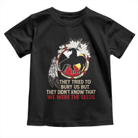 Native American Toddler T Shirt They Tried To Bury Us But They Didn't Know That Medicine Wheel - Wonder Print Shop