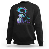 Suicide Prevention Awareness Sweatshirt In A World Where You Can Be Anything Be Kind Elephant - Wonder Print Shop