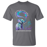 Suicide Prevention Awareness T Shirt In A World Where You Can Be Anything Be Kind Elephant - Wonder Print Shop