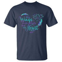 Suicide Prevention Awareness T Shirt His Wings Were Ready But My Heart Was Not Feathers - Wonder Print Shop