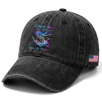 Suicide Prevention Awareness Washed Cotton Baseball Cap I Have Time To Listen Your Life Matters Heart Holding Hand